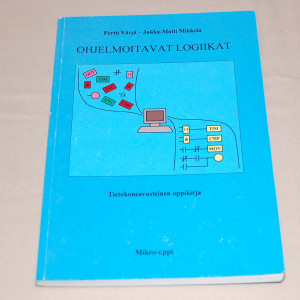 Pertti Värjä - Jukka-Matti Mikkola Ohjelmoitavat logiikat